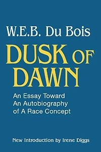 Dusk of Dawn!: an Essay Toward Autobiography Race Concept