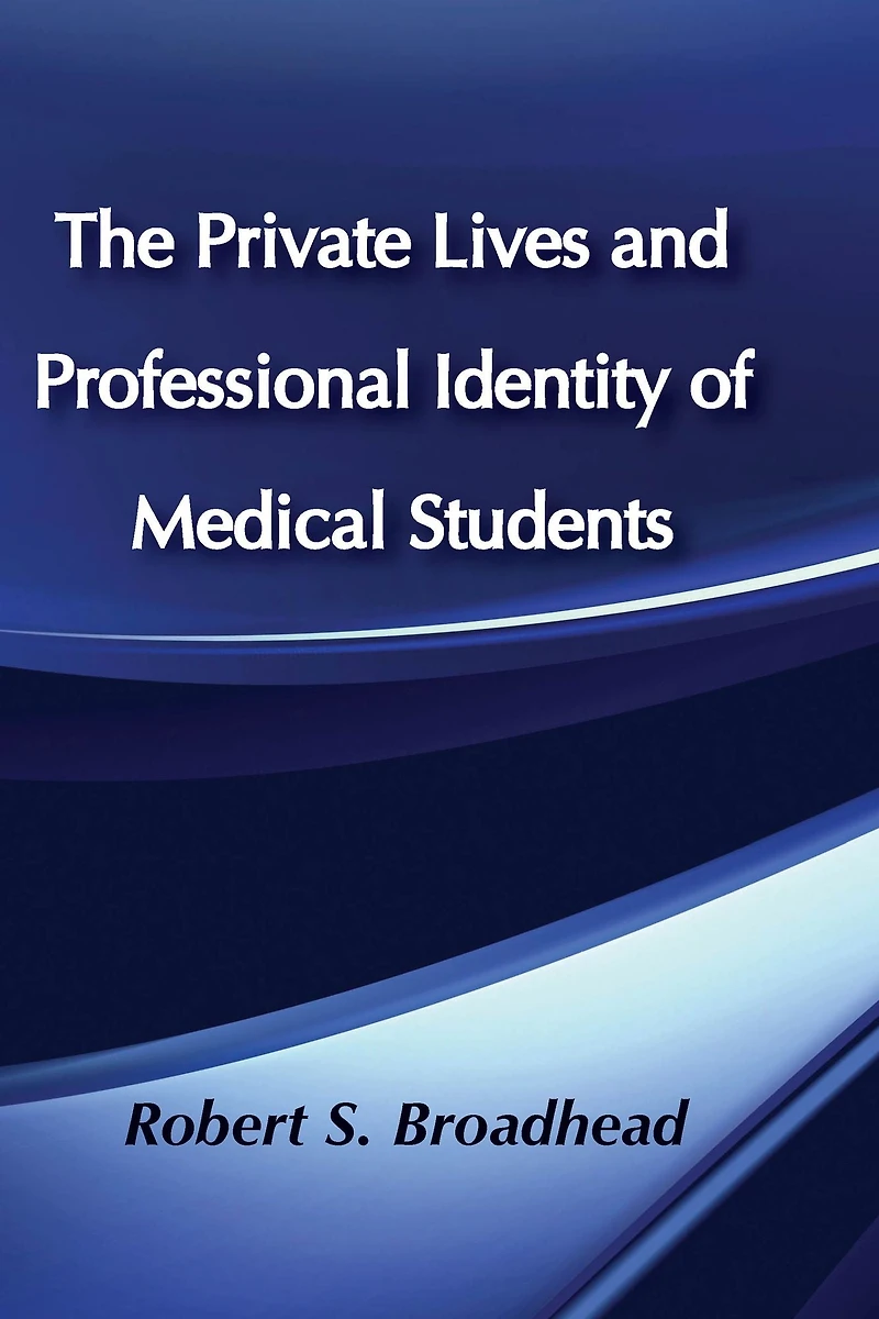 The Private Lives and Professional Identity of Medical Students