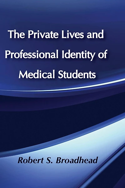 The Private Lives and Professional Identity of Medical Students