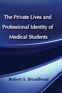 The Private Lives and Professional Identity of Medical Students