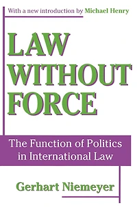 Law without Force: The Function of Politics International