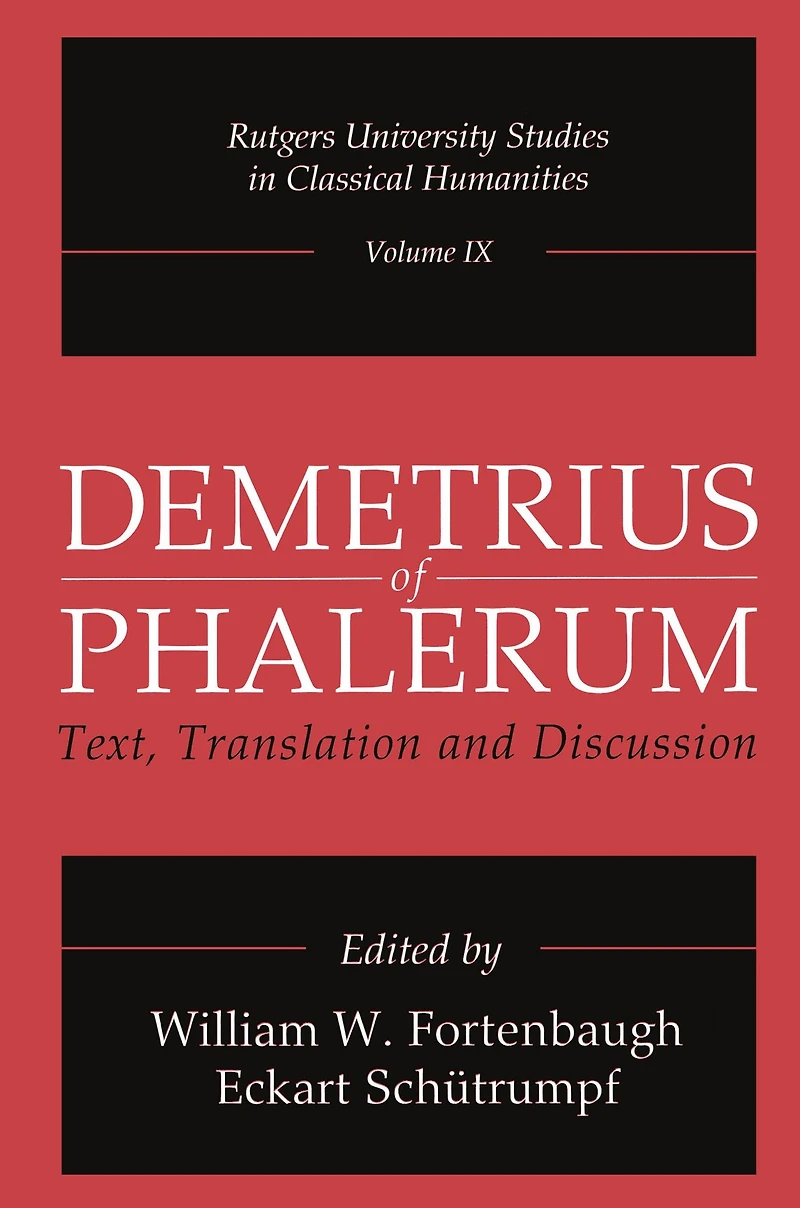 Demetrius of Phalerum: Text, Translation and Discussion