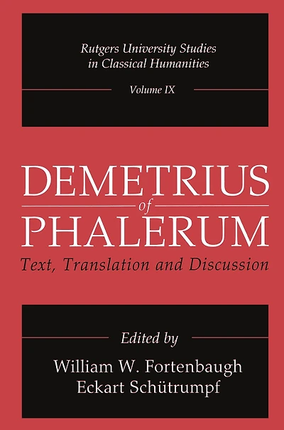 Demetrius of Phalerum: Text, Translation and Discussion