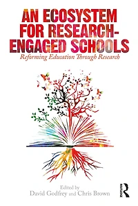 An Ecosystem for Research-Engaged Schools: Reforming Education Through Research