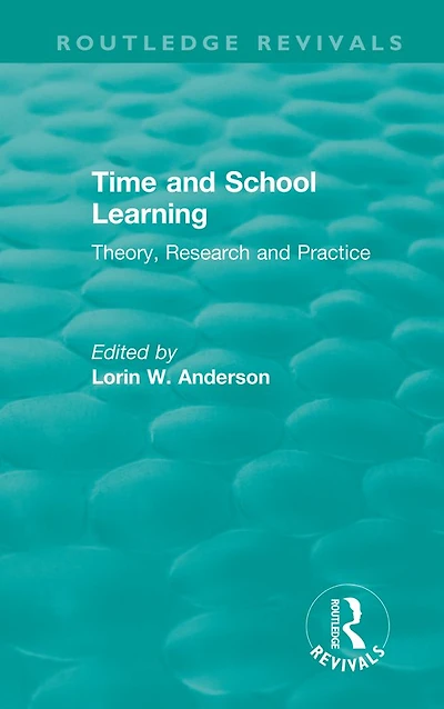 Time and School Learning (1984): Theory, Research Practice