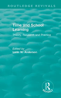 Time and School Learning (1984): Theory, Research Practice
