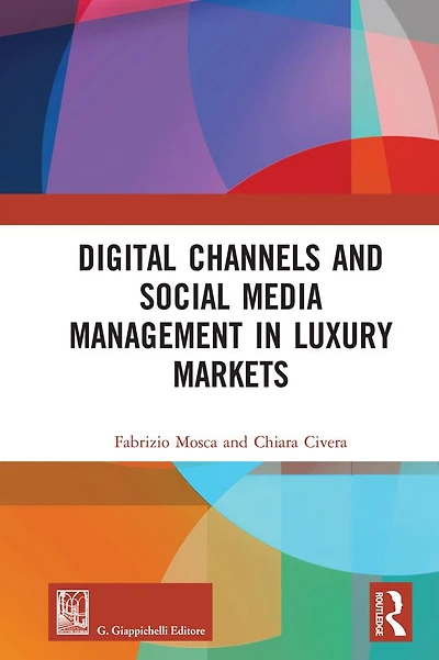 Digital Channels and Social Media Management Luxury Markets