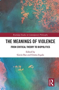 The Meanings of Violence: From Critical Theory to Biopolitics
