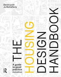 The Housing Design Handbook: A Guide to Good Practice