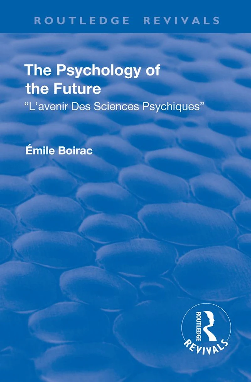Revival: the Psychology of Future (1918): L'Avenir des Sciences Psychiques