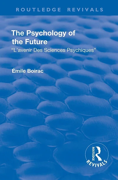 Revival: the Psychology of Future (1918): L'Avenir des Sciences Psychiques