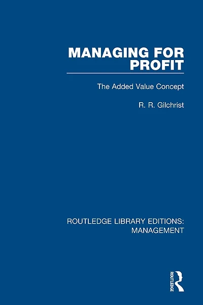 Managing for Profit: The Added Value Concept