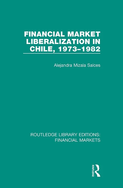 Financial Market Liberalization Chile, 1973-1982