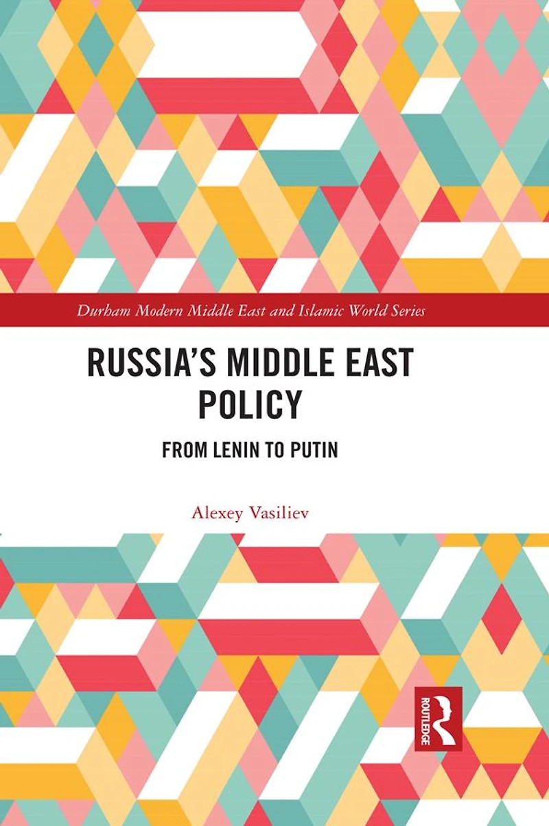 Russia's Middle East Policy: From Lenin to Putin