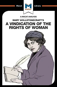An Analysis of Mary Wollstonecraft's A Vindication the Rights Woman