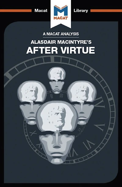 An Analysis of Alasdair MacIntyre's After Virtue