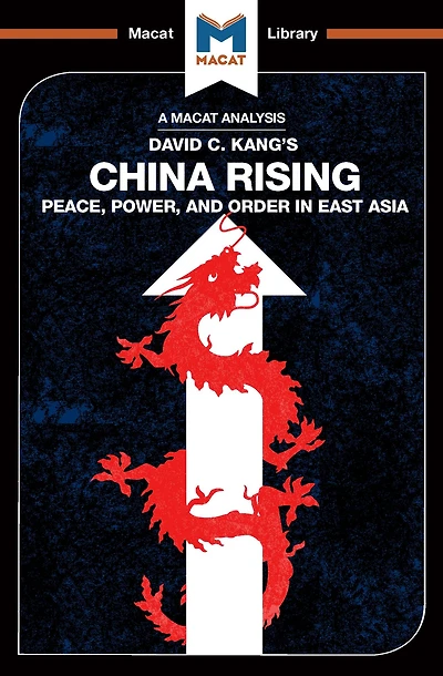 An Analysis of David C. Kang's China Rising: Peace, Power and Order East Asia