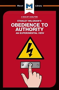 An Analysis of Stanley Milgram's Obedience to Authority: Experimental View