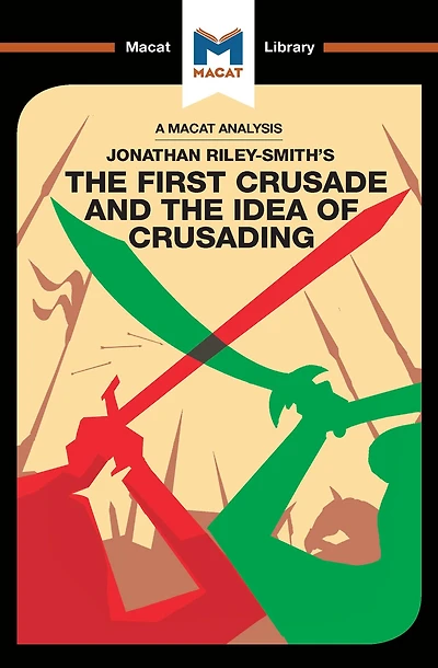 An Analysis of Jonathan Riley-Smith's the First Crusade and Idea Crusading