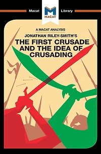 An Analysis of Jonathan Riley-Smith's the First Crusade and Idea Crusading