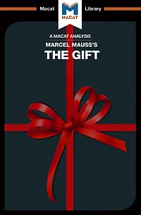 An Analysis of Marcel Mauss's The Gift: Form and Reason for Exchange Archaic Societies