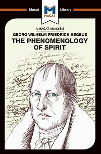 An Analysis of G.W.F. Hegel's Phenomenology Spirit
