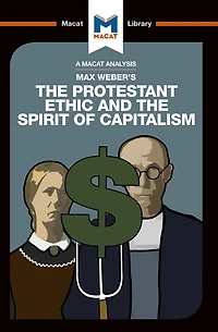 An Analysis of Max Weber's the Protestant Ethic and Spirit Capitalism