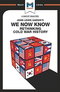 An Analysis of John Lewis Gaddis's We Now Know: Rethinking Cold War History