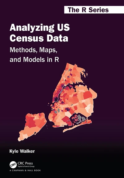 Analyzing US Census Data: Methods, Maps, and Models R