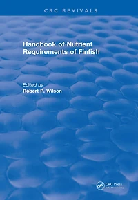 Handbook of Nutrient Requirements Finfish (1991)