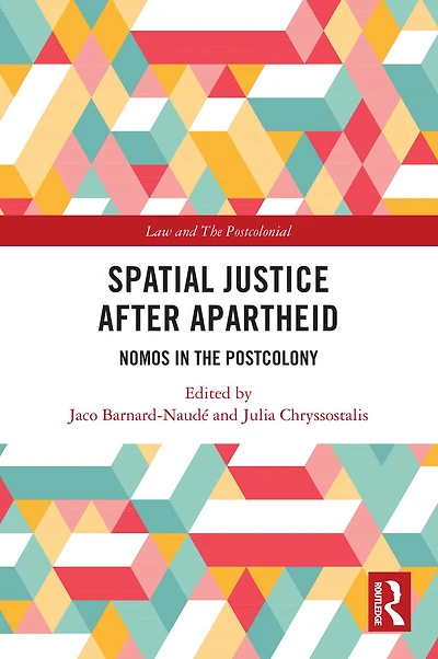 Spatial Justice After Apartheid: Nomos the Postcolony