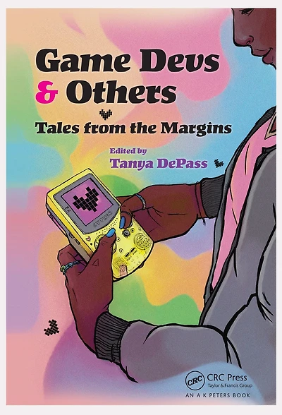 Game Devs & Others: Tales from the Margins