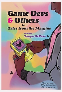 Game Devs & Others: Tales from the Margins