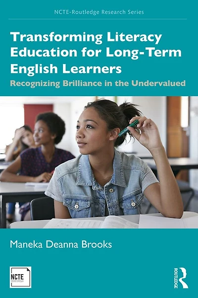 Transforming Literacy Education for Long-Term English Learners: Recognizing Brilliance the Undervalued