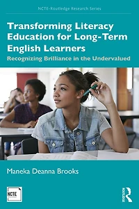 Transforming Literacy Education for Long-Term English Learners: Recognizing Brilliance the Undervalued