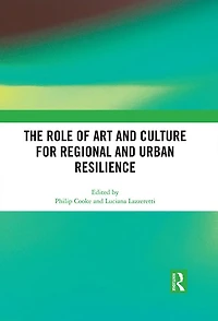The Role of Art and Culture for Regional Urban Resilience