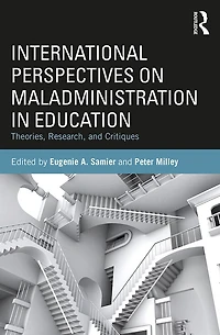 International Perspectives on Maladministration Education: Theories, Research, and Critiques
