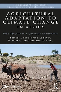 Agricultural Adaptation to Climate Change Africa: Food Security a Changing Environment