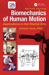 Biomechanics of Human Motion: Applications the Martial Arts, Second Edition