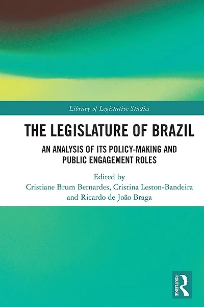 The Legislature of Brazil: An Analysis Its Policy-Making and Public Engagement Roles