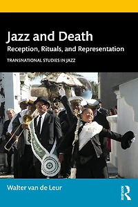 Jazz and Death: Reception, Rituals, Representations