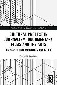Cultural Protest Journalism, Documentary Films and the Arts: Between Professionalization