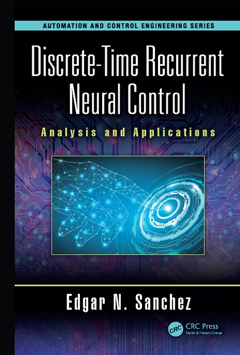 Discrete-Time Recurrent Neural Control: Analysis and Applications