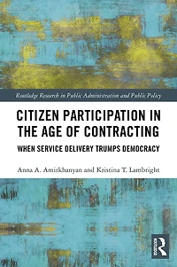 Citizen Participation the Age of Contracting: When Service Delivery Trumps Democracy