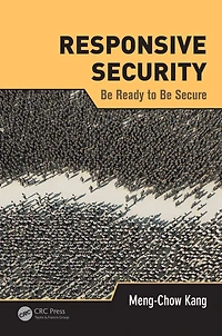 Responsive Security: Be Ready to Secure