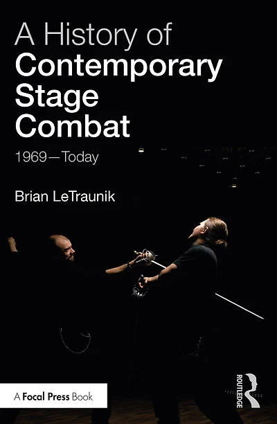A History of Contemporary Stage Combat: 1969 - Today