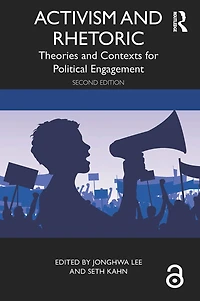 Activism and Rhetoric: Theories Contexts for Political Engagement
