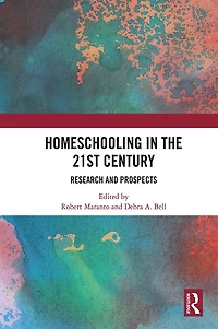 Homeschooling the 21st Century: Research and Prospects