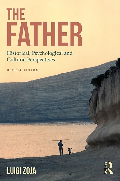 The Father: Historical, Psychological and Cultural Perspectives