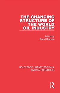 The Changing Structure of the World Oil Industry